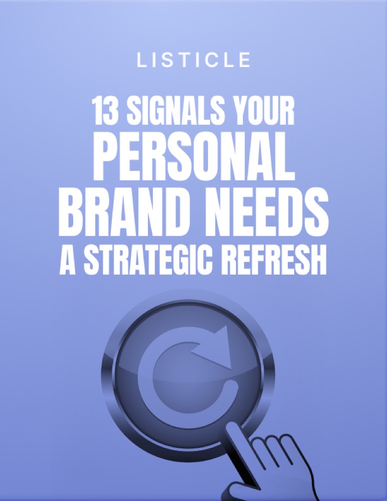 13 Signals Your Personal Brand Needs a Strategic Refresh