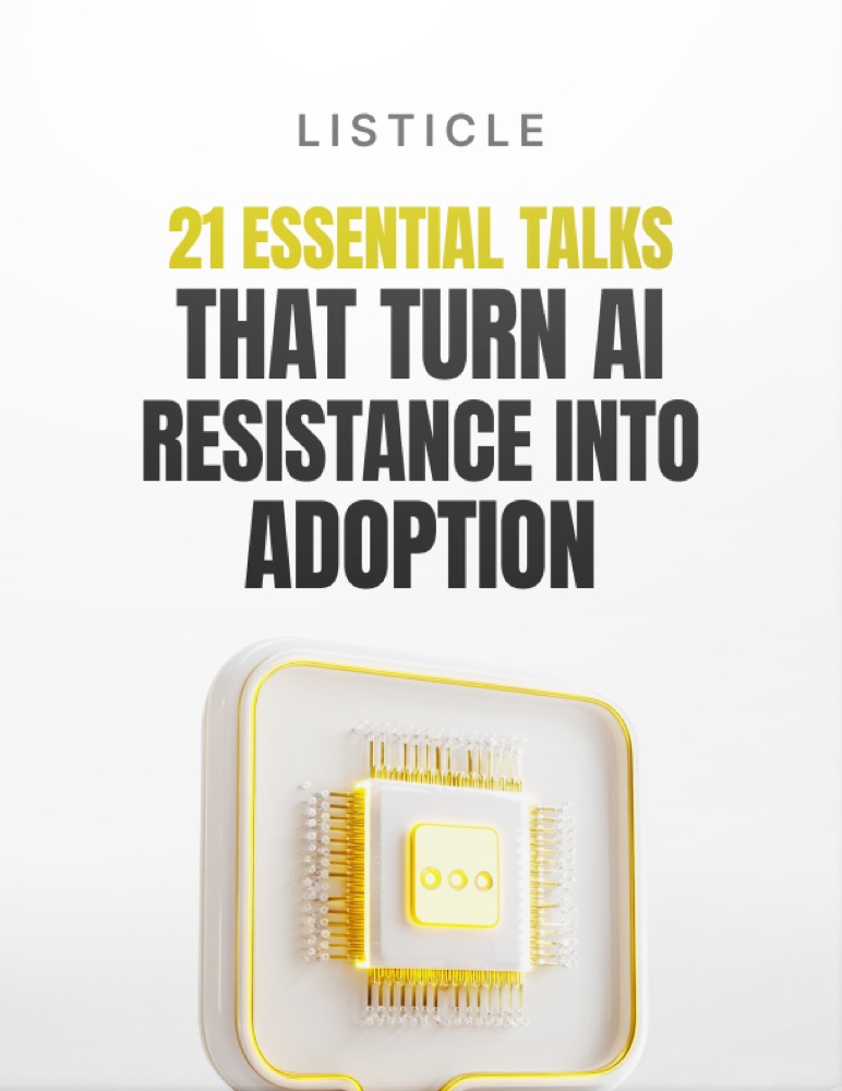 21 Essential Talks That Turn AI Resistance Into Adoption