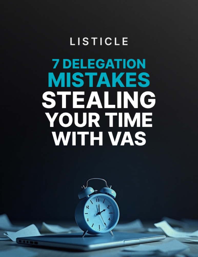 7 Delegation Mistakes Stealing Your Time With VAs