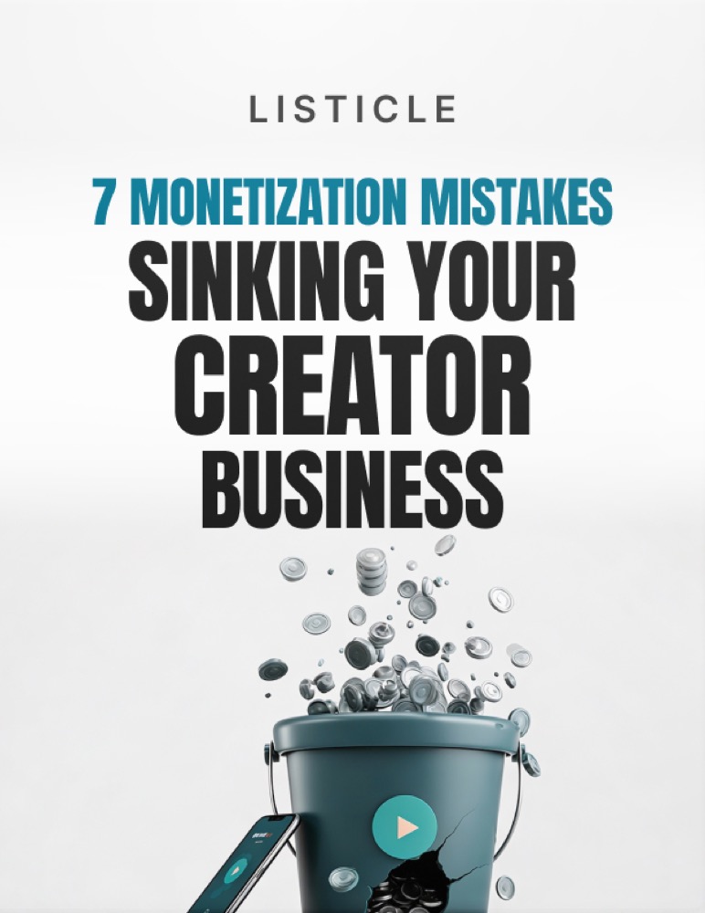 7 Monetization Mistakes Sinking Your Creator Business