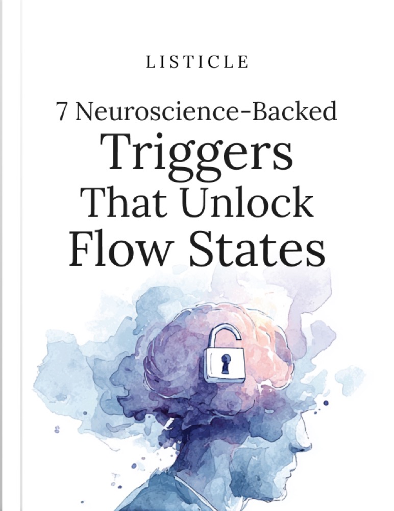 7 Neuroscience-Backed Triggers That Unlock Flow States