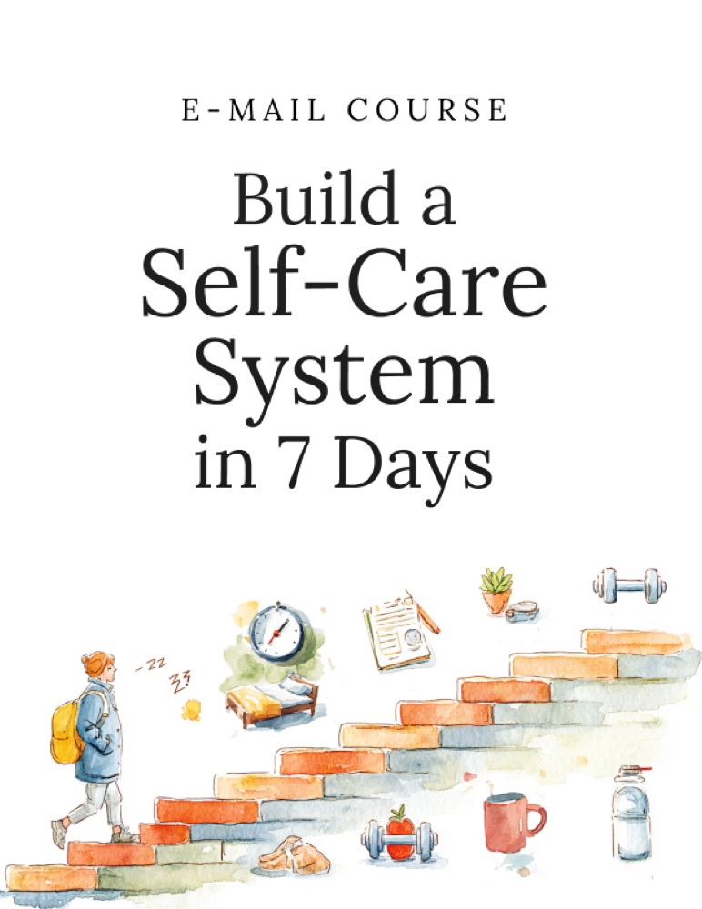 Build a Self-Care System in 7 Days