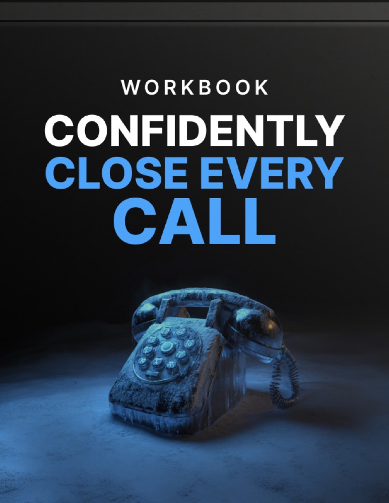 Confidently Close Every Call