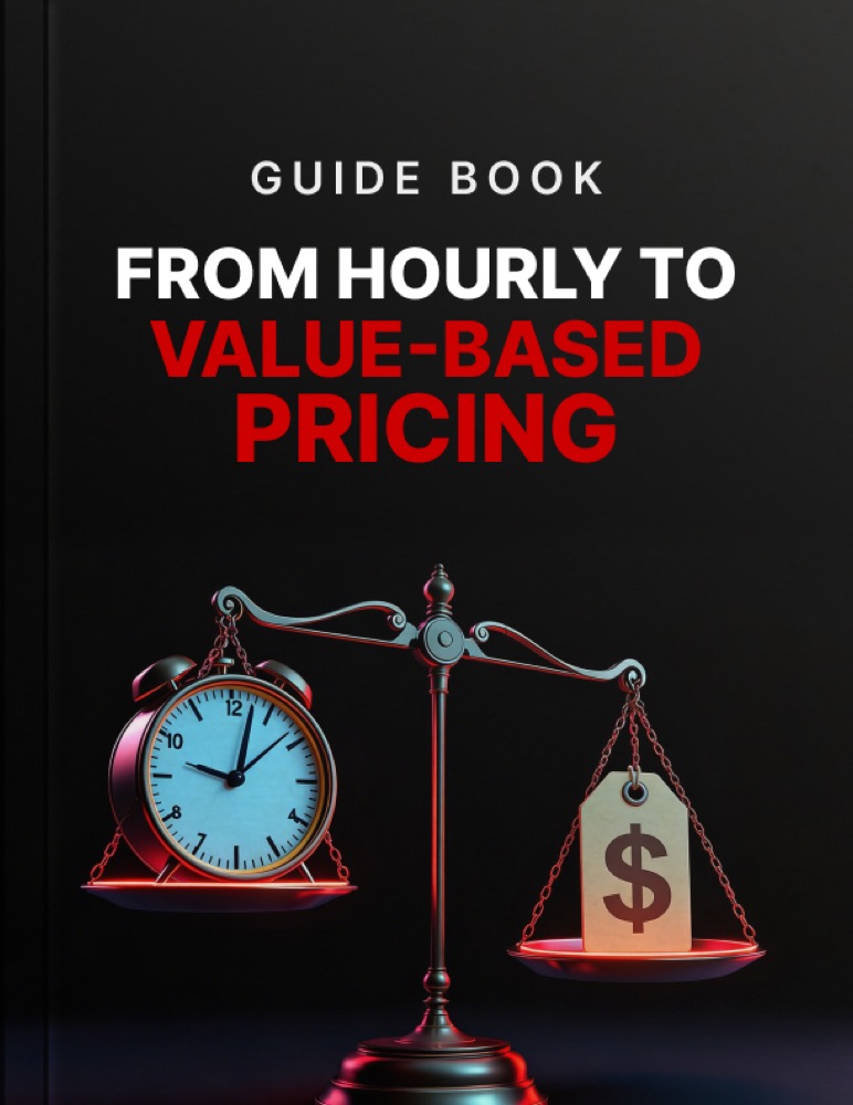 From Hourly to Value-Based Pricing