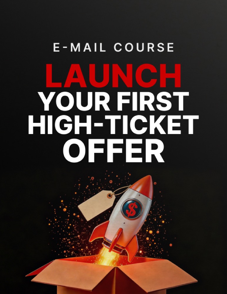 Launch Your First High-Ticket Offer