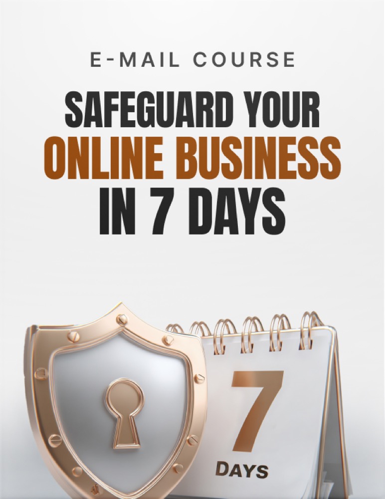 Safeguard Your Online Business in 7 Days