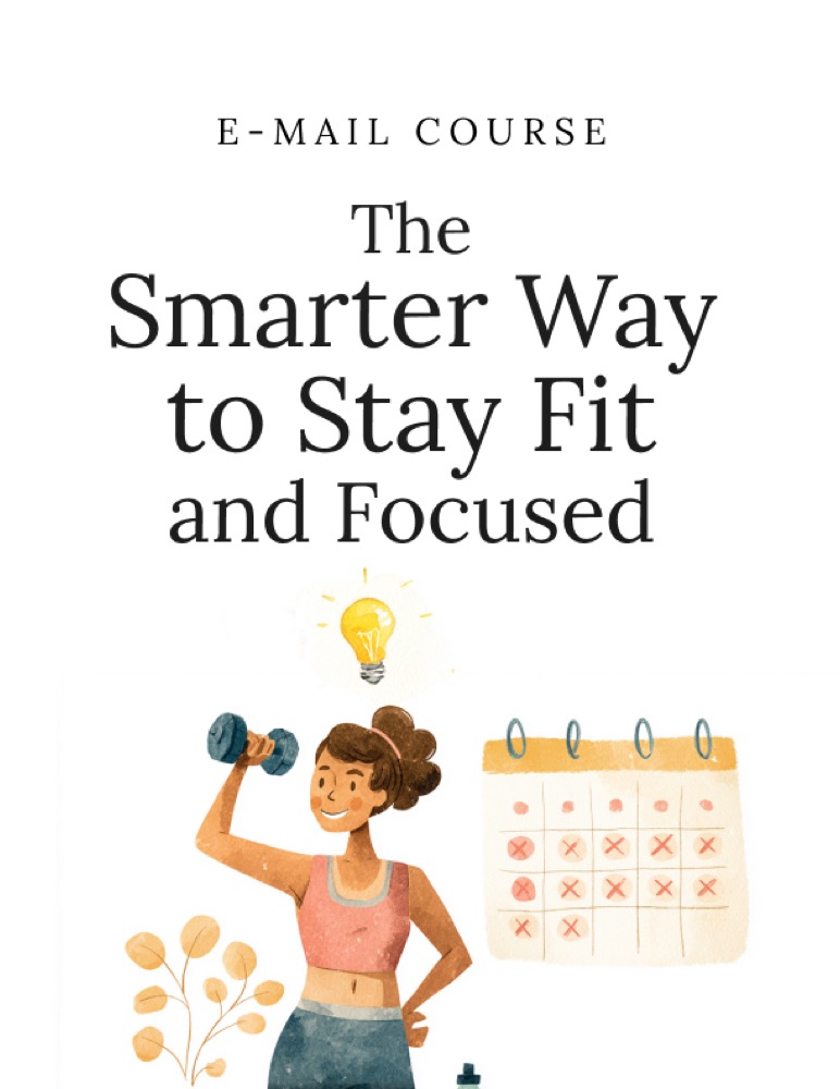 The Smarter Way to Stay Fit and Focused