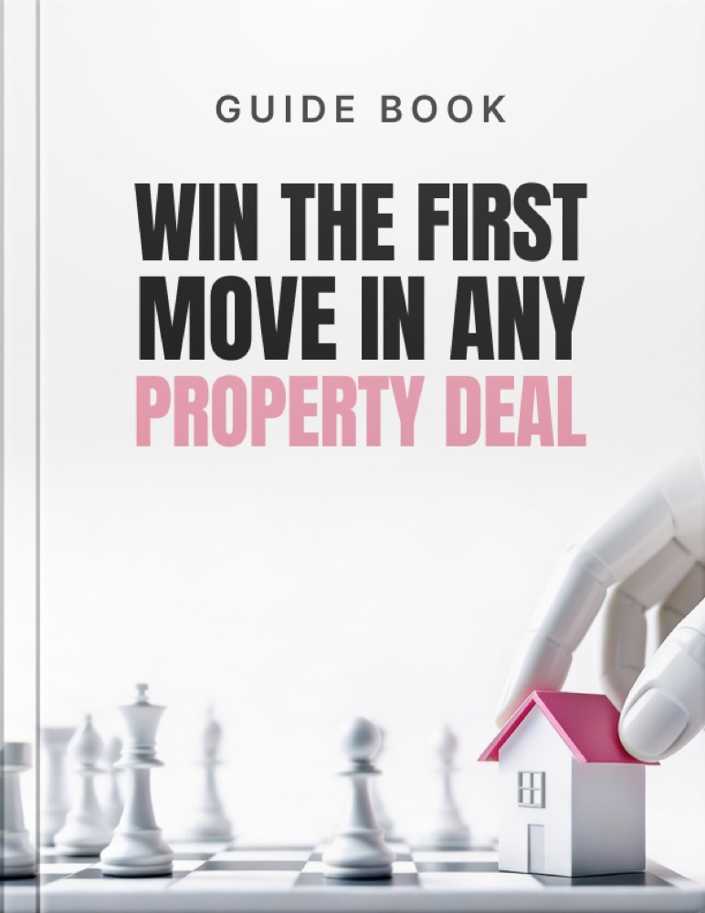 Win the First Move in Any Property Deal